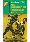 Röhl, Klaus Rainer - Az amazonok lázadása