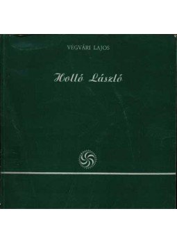 Végvári Lajos - Holló László Végvári Lajos - Holló László, Debrecen 1990 antikvár könyv