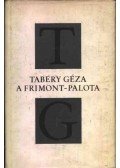 Tabéry Géza - A Frimont-palota
