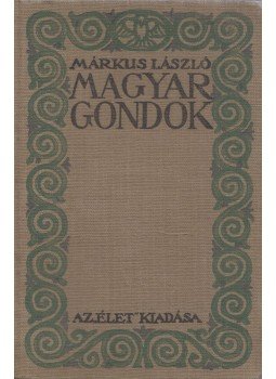 Márkus László - Magyar gondok