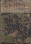 Lukácsy Sándor (szerk.) - Kossuth zászlaja alatt