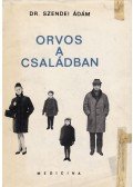 Szendei Ádám - Orvos a családban