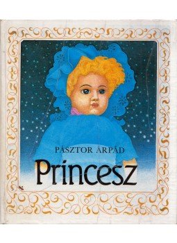 Pásztor Árpád - Princesz Pásztor Árpád - Princesz, Budapest 1986 antikvár könyv