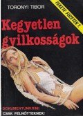 Toronyi Tibor - Kegyetlen gyilkosságok