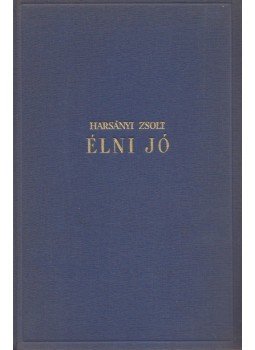 Harsányi Zsolt - Élni jó I-IV. kötet Harsányi Zsolt - Élni jó I-IV. kötet, Budapest 1940 antikvár könyv