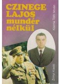 Kozma Tóth István - Czinege Lajos mundér nélkül