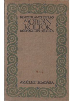 Kosztolányi Dezső - Modern költők Kosztolányi Dezső - Modern költők, Budapest 1914 antikvár könyv