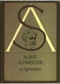 Albert Schweitzer - Albert Schweitzer, az igehirdető