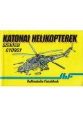 Szentesi György - Katonai helikopterek
