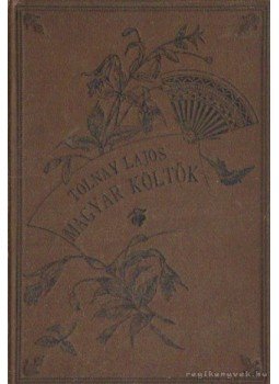 Több szerző - Magyar költők Több szerző - Magyar költők, Budapest 1892 antikvár könyv