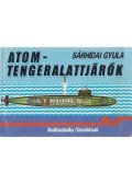 Sárhidai Gyula - Atomtengeralattjárók
