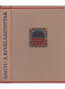 Gagyi László - A kiválasztottak Gagyi László - A kiválasztottak, Kolozsvár 0 antikvár könyv