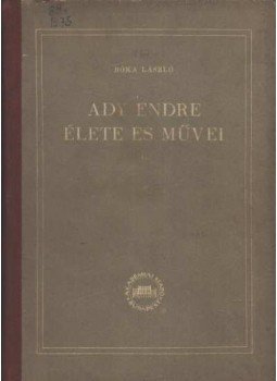 Bóka László - Ady Endre pályakezdése Bóka László - Ady Endre pályakezdése, Budapest 1955 antikvár könyv