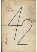 Sallai Elemér - - 42 fok