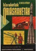 Szentesi György - Kisrakéták, óriásrakéták