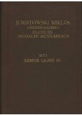 Somos Lajos Dr. - Juristowski Miklós ezredes-hadbíró élete és irodalmi munkássága