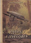 Szentiványi Jenő - Párbaj a levegőben