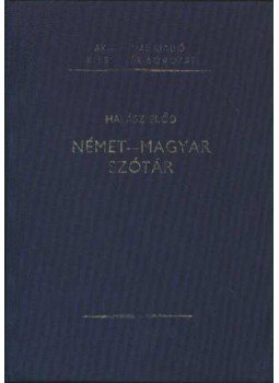 Halász Előd - Német-magyar szótár Halász Előd - Német-magyar szótár, Budapest 1981 antikvár könyv