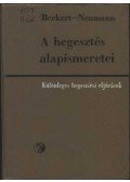 Beckert - Neumann - A hegesztés alapismeretei