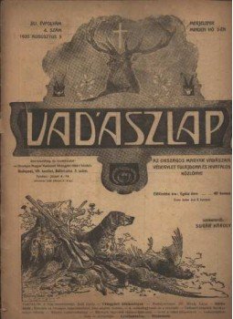 Sugár Károly (szerk.) - Vadászlap 1920. aug. 5. Sugár Károly (szerk.) - Vadászlap 1920. aug. 5., Budapest 1920 antikvár könyv