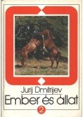 Dmitrijev, Jurij - Ember és állat 2.