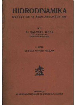 Dr. Sasvári Géza - Hidrodinamika Dr. Sasvári Géza - Hidrodinamika, Budapest 0 antikvár könyv