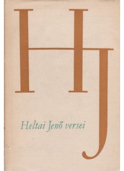 Heltai Jenő - Heltai Jenő versei Heltai Jenő - Heltai Jenő versei, Budapest 1967 antikvár könyv