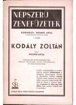 Molnár Antal - Kodály Zoltán Molnár Antal - Kodály Zoltán, Budapest 1936 antikvár könyv