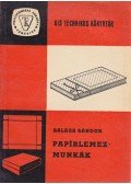 Balázs Sándor - Papírlemezmunkák