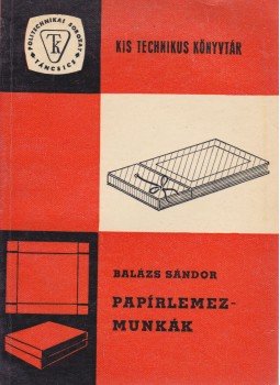 Balázs Sándor - Papírlemezmunkák Balázs Sándor - Papírlemezmunkák, Budapest 1967 antikvár könyv