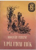 Molnár Ferenc - A Pál utcai fiúk