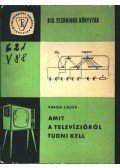 Varga Lajos - Amit a televízióról tudni kell
