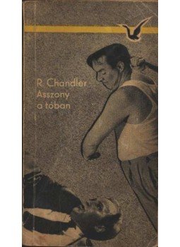 Raymond Chandler - Asszony a tóban Raymond Chandler - Asszony a tóban, Budapest 1966 antikvár könyv