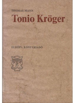 Thomas Mann - Tonio Kröger Thomas Mann - Tonio Kröger, Budapest 1975 antikvár könyv