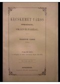 Hornyik János - Kecskemét város története, oklevéltárral IV. kötet