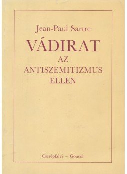 Sartre, Jean-Paul - Vádirat az antiszemitizmus ellen Sartre, Jean-Paul - Vádirat az antiszemitizmus ellen, 1991 antikvár könyv