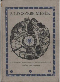 Sebők Zsigmond - A legszebb mesék Sebők Zsigmond - A legszebb mesék, Budapest 1986 antikvár könyv