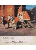 P. Szabó József - 72 nap a Távol-Keleten