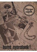Szirmai Marianne (szerk.) - Fürge ujjak 1979. XXIII. évfolyam (Hiányos)