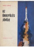 Nagy Ernő - Az űrrepülés jövője