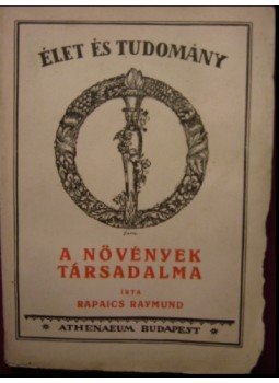 Rapaics Raymund - A növények társadalma Rapaics Raymund - A növények társadalma, Budapest 0 antikvár könyv