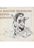 Keresztury Dezső - A magyar irodalom képeskönyve