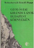 Papp Ferenc,Schafarzik Ferenc,Vendl Aladár - Geológiai kirándulások Budapest környékén