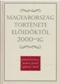 Gergely Jenő,Barta János,Kristó Gyula - Magyarország története előidőktől 2000-ig
