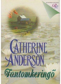Catherine Anderson - Fantomkeringő Catherine Anderson - Fantomkeringő, Budapest 0 antikvár könyv