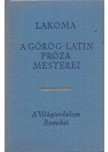 Hérodotosz,Longosz,Lukianosz,Plutarkhosz,Thuküdidész,Seneca,Petronius,Apuleius,Platón,Plinius Caecilius Secundus, Caius,Titus Livius,C. SALLUSTIUS CRISPUS,Tranquillus, Gaius Suetonius - Lakoma