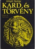 Ürögdi György - Kard és törvény