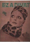 Faragó Ilona - Ez a divat 1972. év (hiányos)