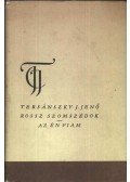 Tersánszky Józsi Jenő - Rossz szomszédok; Az én fiam
