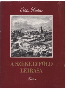 Orbán Balázs - A Székelyföld leírása I-II. (reprint) Orbán Balázs - A Székelyföld leírása I-II. (reprint), Budapest 1982 antikvár könyv